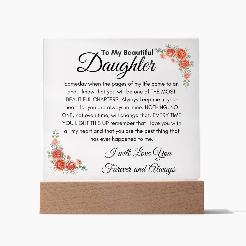 To My Beautiful Daughter- Acrylic Plaque