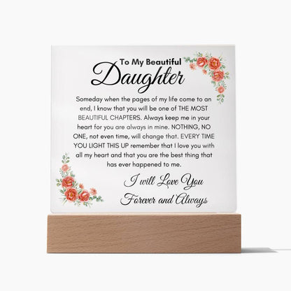 To My Beautiful Daughter- Acrylic Plaque