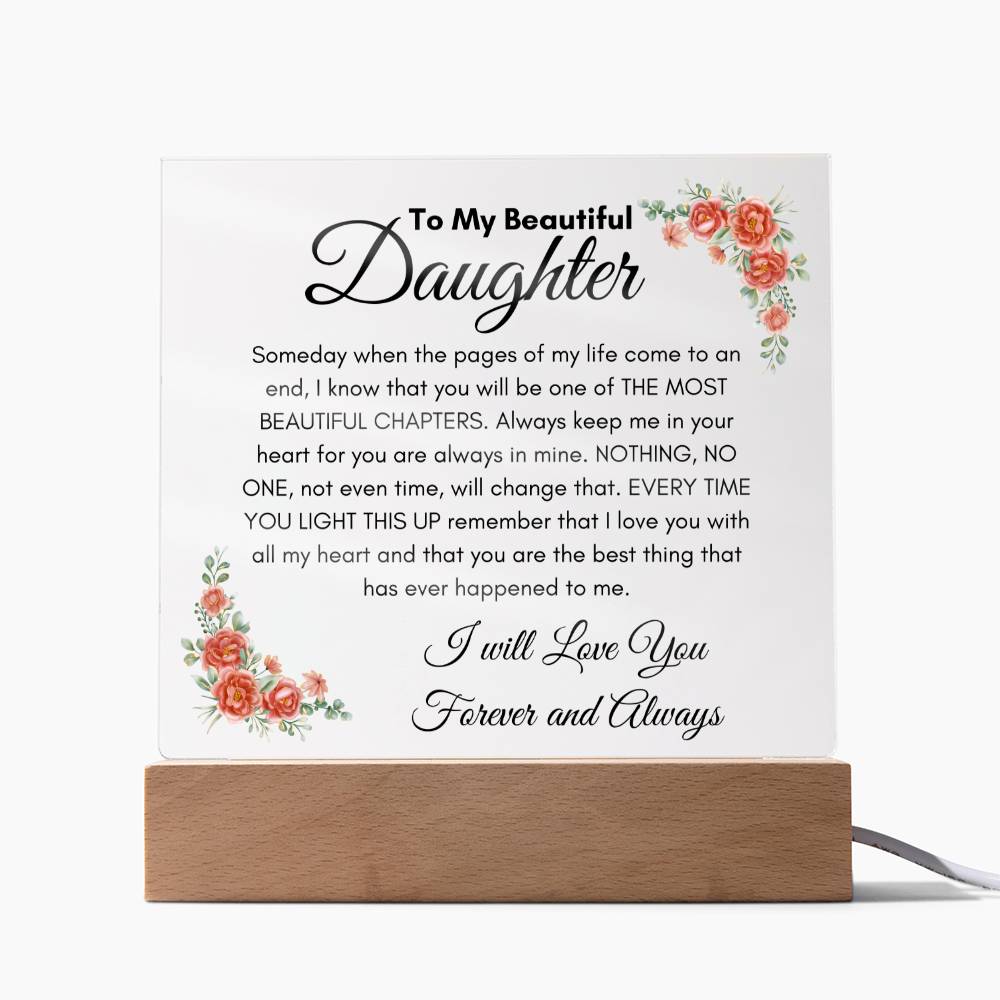 To My Beautiful Daughter- Acrylic Plaque